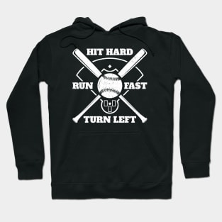 Hit Hard Run Fast Turn Left Hoodie